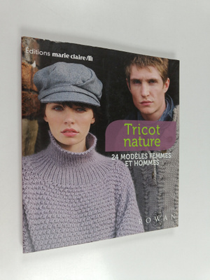 Rowan, : Tricot nature : 24 modeles femmes et hommes