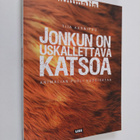 Tiia Aarnipuu : Jonkun on uskallettava katsoa : Animalian... - pikkukuva 1