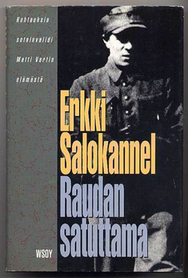 Salokannel, Erkki: Raudan satuttama (1.p.,sid+kp,1993)