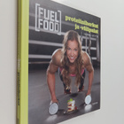 Hanna Skyttä : Fuel food : Proteiiniherkut ja -välipalat - pikkukuva 1