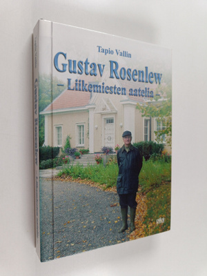 Tapio Vallin : Gustav Rosenlew : liikemiesten aatelia