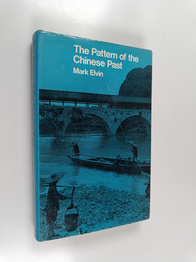 Mark Elvin : The Pattern of the Chinese Past