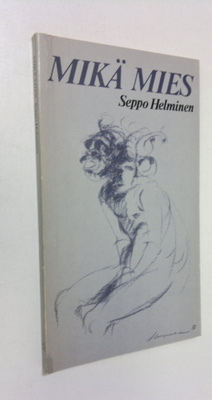 Seppo Helminen : Mikä mies