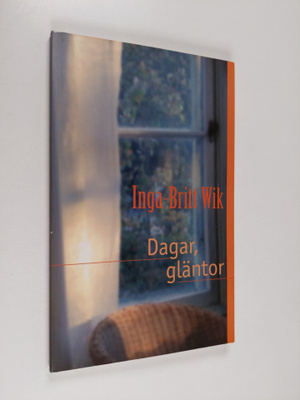 Inga-Britt Wik : Dagar, gläntor (tekijän omiste, signeera...