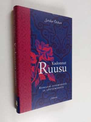 Serdar Özkan : Kadonnut ruusu