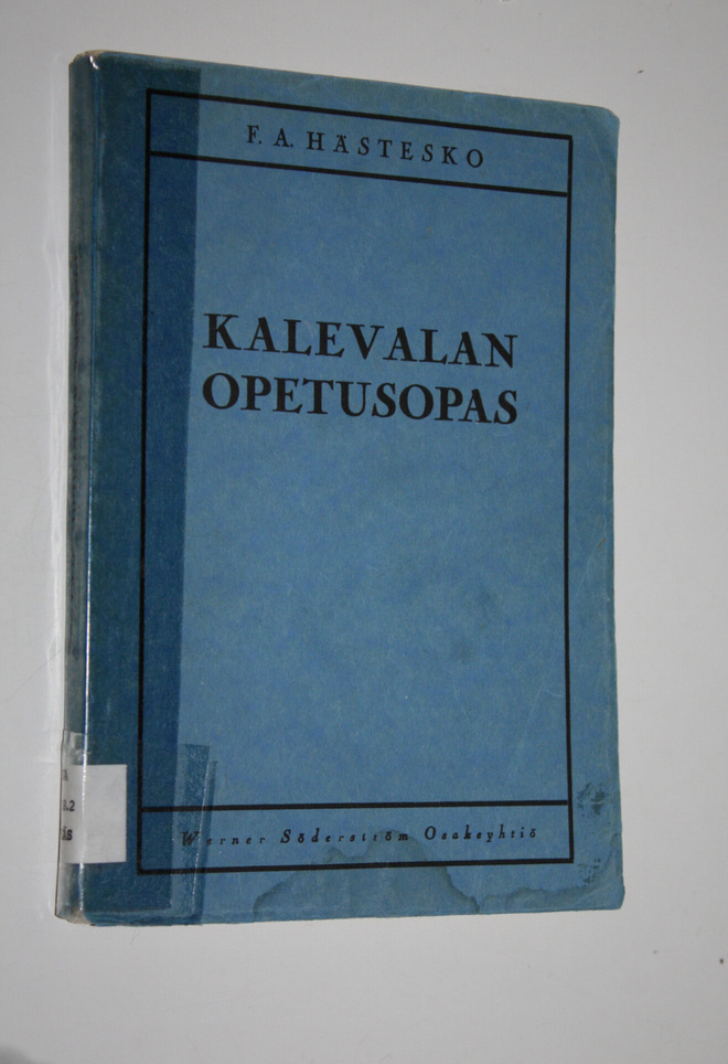 F. A. Hästesko : Kalevalan opetusopas : liittyy lyhennett...