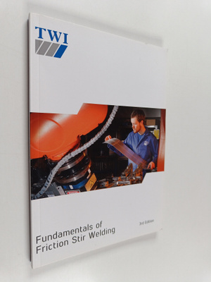 Stephen Cater ym. : Fundamentals of Friction Stir Welding