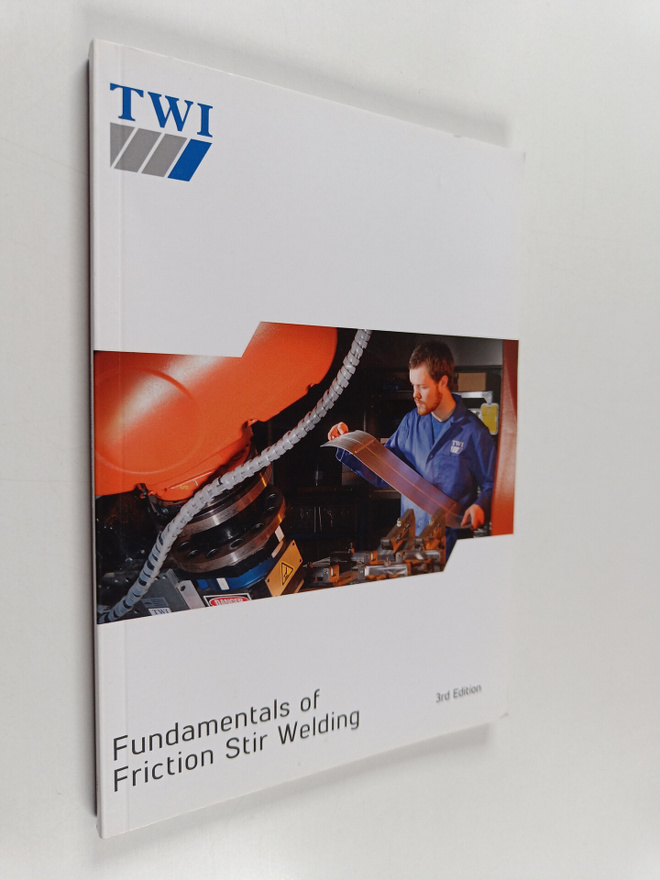 Stephen Cater ym. : Fundamentals of Friction Stir Welding