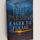 Julie Parsons : Eager to please - pikkukuva 1