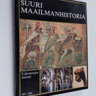 Knut (toim.) Helle : Suuri maailmanhistoria Osa 4 : Uskon... - pikkukuva 1