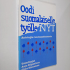 Oodi suomalaiselle työlle nyt : runoantologia - pikkukuva 1