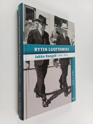 Keijo K. Kulha : Rytin luottomies : Jukka Rangell (1894-1...
