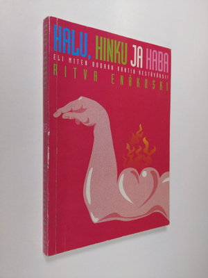 Ritva Enäkoski : Halu, hinku ja haba : miten bodaan kanti...