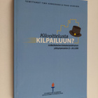 Kilvoittelusta kilpailuun? : artikkelikokoelma Korkeakoul... - pikkukuva 1