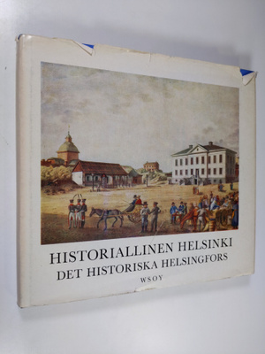 Gunnar Mårtenson : Historiallinen Helsinki - det historis...