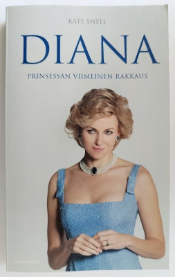 Kate Snell: Diana - Prinsessan viimeinen rakkaus