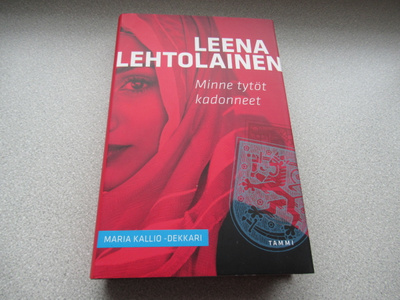 LEENA LEHTOLAINEN: Minne tytöt kadonneet (Maria Kallio-dekk)
