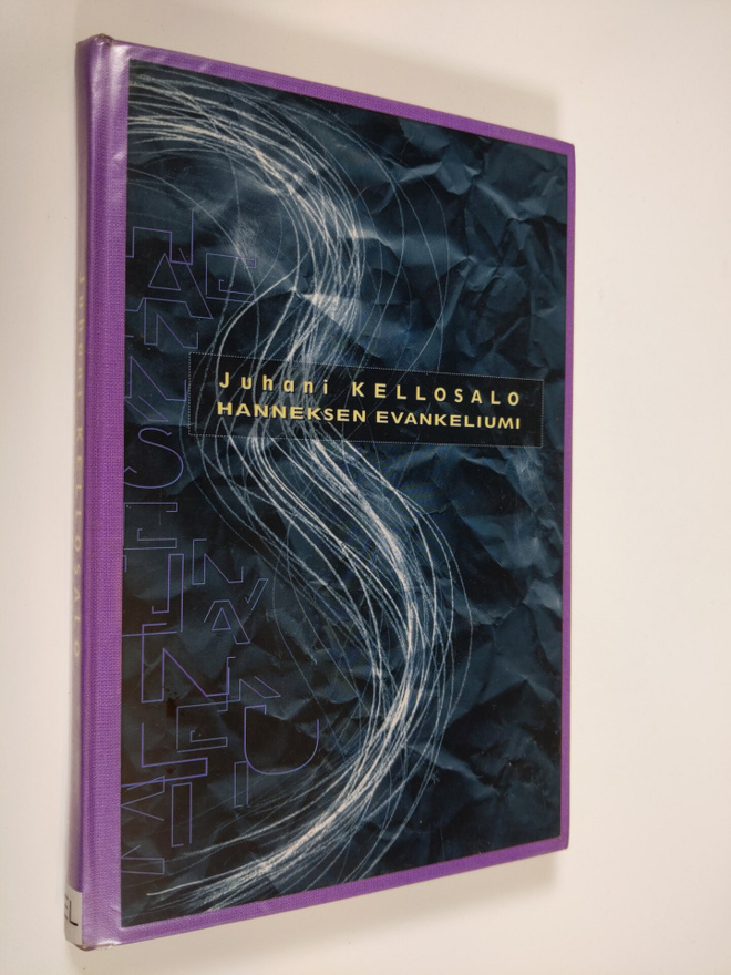 Juhani Kellosalo : Hanneksen evankeliumi : proosaa
