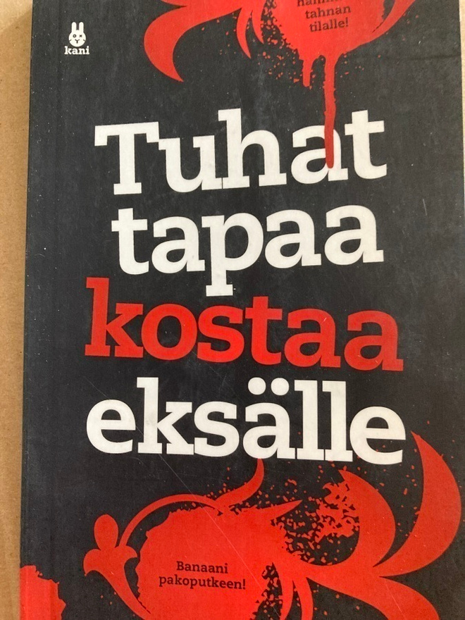 TUHAT TAPAA KOSTAA EKSÄLLE