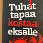 TUHAT TAPAA KOSTAA EKSÄLLE - pikkukuva 1