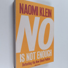 Naomi Klein : No is not enough : defeating the new shock ... - pikkukuva 1