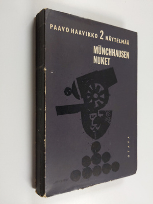 Paavo Haavikko : 2 näytelmää : Munchhausen nuket