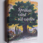 Språkets vård och värden : en festskrift till Catharina G... - pikkukuva 1