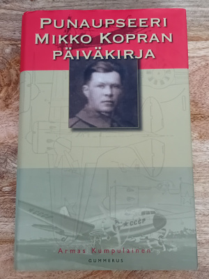 Armas Kumpulainen - Punaupseeri Mikko Kopran päiväkirja