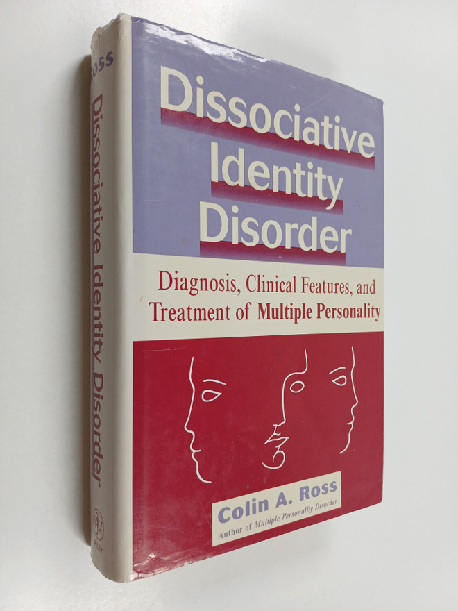 Colin A. Ross : Dissociative identity disorder : diagnosi...