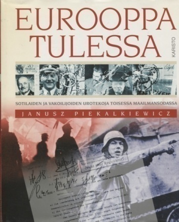 Janusz Piekalkiewicz : Eurooppa tulessa