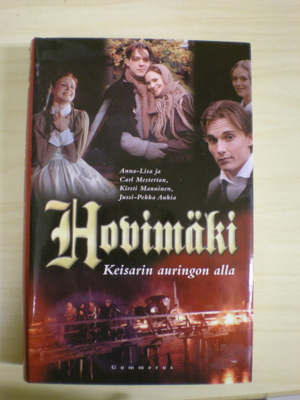Mesterton- Manninen -Aukia: Hovimäki Keisarin auringon alla