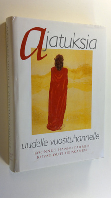 Hannu (koonnut) Tarmio : Ajatuksia uudelle vuosituhannelle