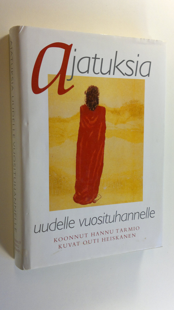 Hannu (koonnut) Tarmio : Ajatuksia uudelle vuosituhannelle