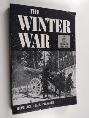 Eloise Engle : The Winter War : The Soviet attack on Finl...