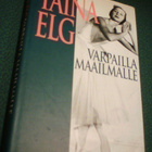Taina Elg - Varpailla maailmalle (1.p.1991) Sis.postikulut - pikkukuva 1