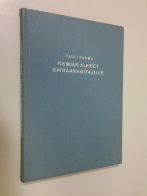 Pauli Kahma : Kemian alkeet sairaanhoitajille