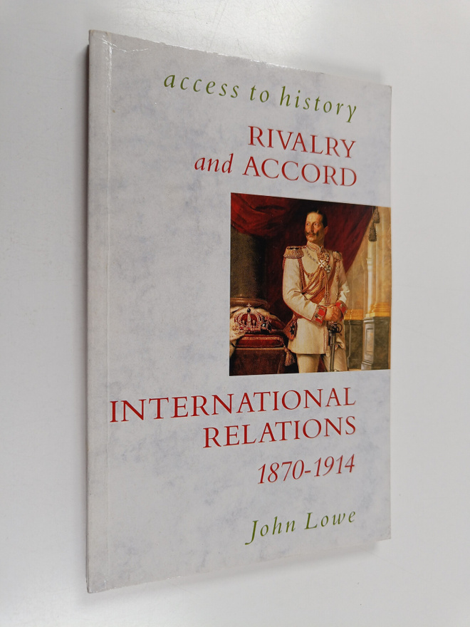 John Lowe : Rivalry and Accord - International Relations ...
