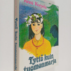 Anni Korpela : Tyttö kuin tuomenmarja - pikkukuva 1