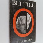 Gurli Linden : Bli till - pikkukuva 1
