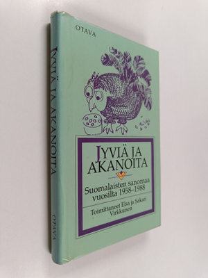 Elsa ym. (toim.) Virkkunen : Jyviä ja akanoita : suomalai...