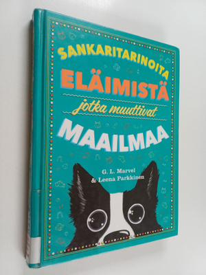 G. L. Marvel : Sankaritarinoita eläimistä jotka muuttivat...