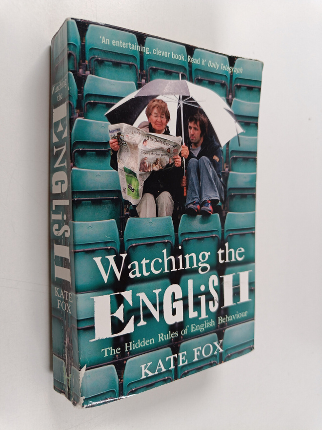Kate Fox : Watching the english : the hidden rules of eng...