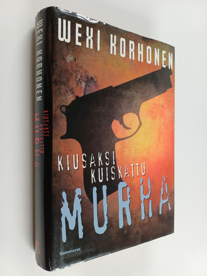 Wexi Korhonen : Kiusaksi kuiskattu murha