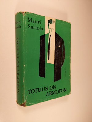 Mauri Sariola : Totuus on armoton