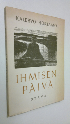 Kalervo Hortamo : Ihmisen päivä : runoja