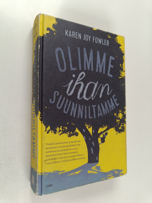Karen Joy Fowler : Olimme ihan suunniltamme