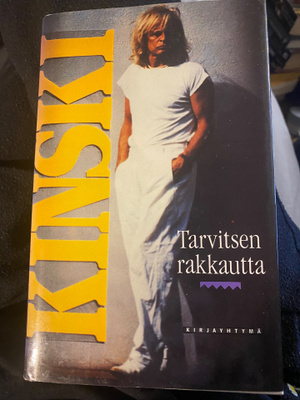 Klaus Kinski: Tarvitsen rakkautta