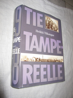 TIE TAMPEREELLE - HEIKKI YLIKANGAS