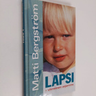 Matti Bergström : Lapsi - viimeinen orjamme - pikkukuva 1