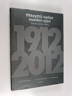 Jouko Ruohomäki : Yhteyttä sadan vuoden ajan : Ristin Voi...
